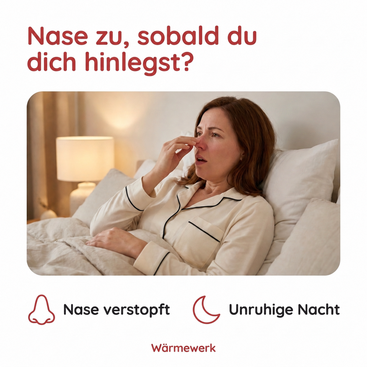 Nase zu, sobald du dich hinlegst? Nase verstopft. Unruhige Nacht.
